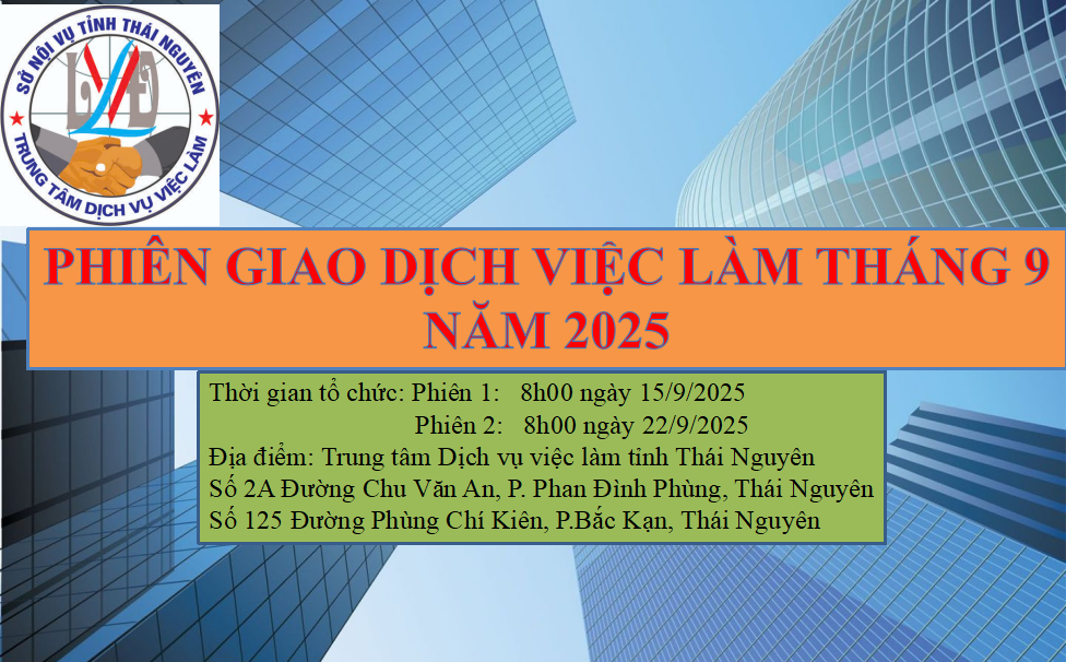 TỔ CHỨC PHIÊN GIAO DỊCH VIỆC LÀM THÁNG 9 TẠI TRUNG TÂM DVVL TỈNH THÁI NGUYÊN